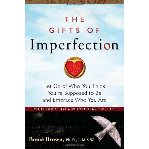 The Gifts of Imperfection by Brené Brown