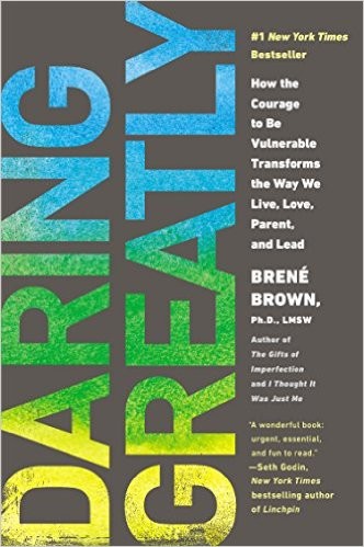 Daring Greatly by Brené Brown