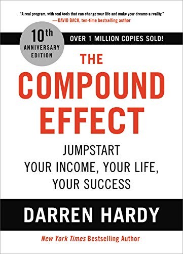 The Compound Effect by Darren Hardy