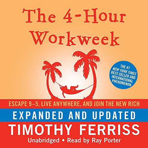 The 4-Hour Workweek by Tim Ferriss