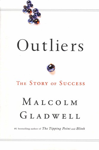 Outliers by Malcolm Gladwell