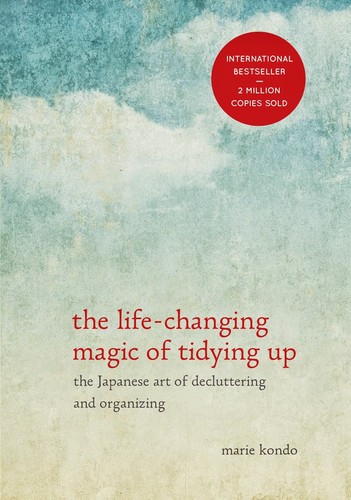 The Life-Changing Magic of Tidying Up by Marie Kondo