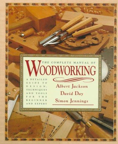 The Complete Manual of Woodworking by Albert Jackson