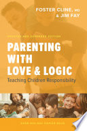 Parenting with Love and Logic by Charles Fay