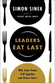 Leaders Eat Last by Simon Sinek