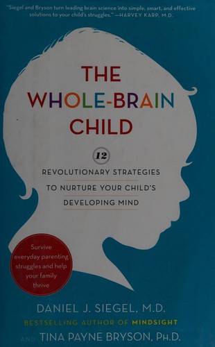 The Whole-Brain Child by Daniel J. Siegel