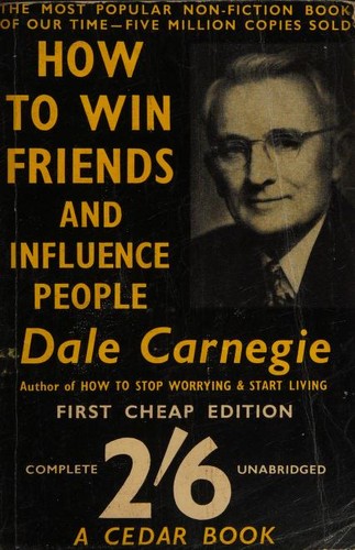 How to Win Friends and Influence People by Dale Carnegie