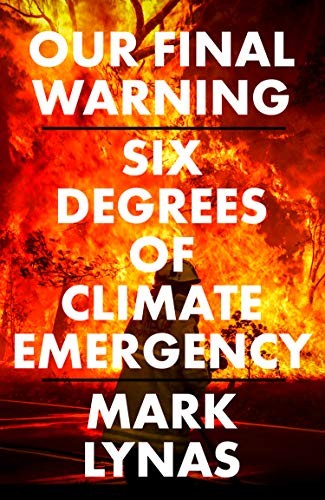 Our Final Warning by Mark Lynas